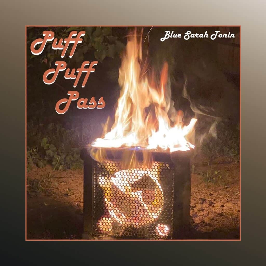 Cover art for Puff Puff Pass by Blue Sarah Tonin. Record all music & vocals: Infidel Studios