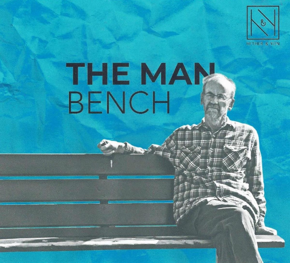 Cover art for The Man Bench by Hither & Yon. Full record & mix: Infidel Studios