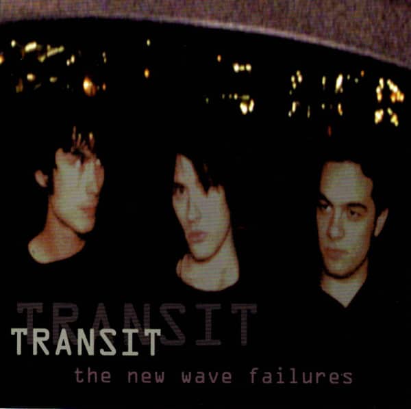 Cover art for Transit by New Wave Failures. Full record & mix: Infidel Studios