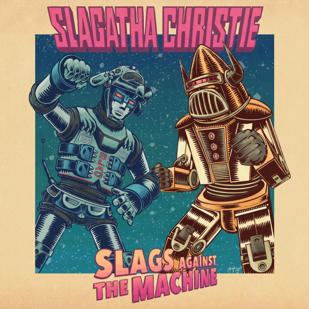 Cover art for Slags Against the Machine by Slagatha Christie. Record all music & vocals: Infidel Studios