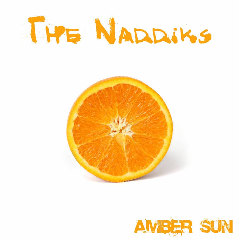 Cover art for Amber Sun by The Naddiks. Full record & mix: Infidel Studios