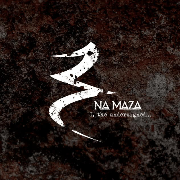 Cover art for I, The Undersigned... by Na Maza. Full record & mix: Infidel Studios