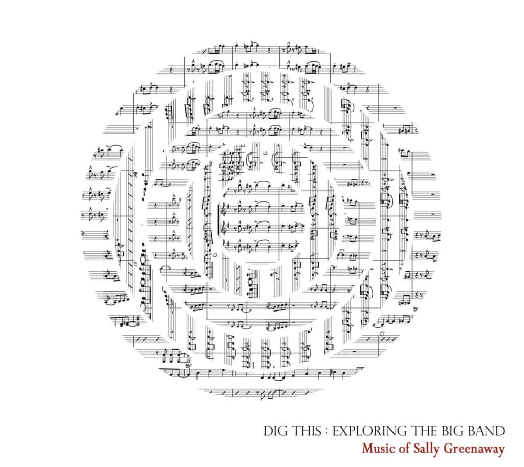 Cover art for Dig This: Exploring the Big Band by Sally Greenaway. Mixing: Infidel Studios
