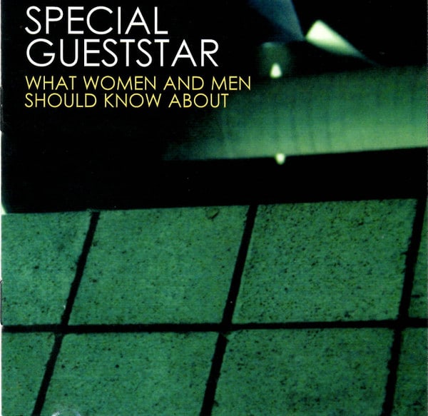 Cover art for What Women And Men Should Know About by Special Gueststar. Full record & mix: Infidel Studios