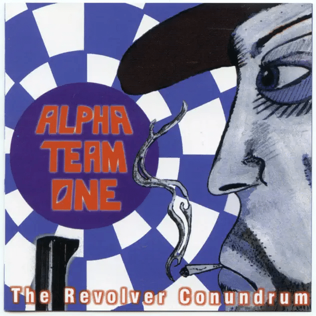 Cover art for The Revolver Conundrum by Alpha Team One. Full record & mix: Infidel Studios