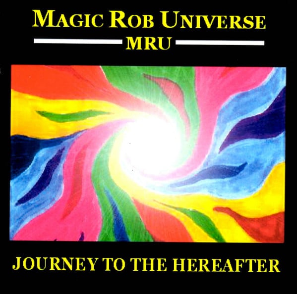 Cover art for Journey to the Hereafter by Magic Rob Universe. Full record & mix: Infidel Studios