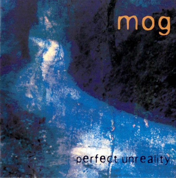 Cover art for Perfect Unreality by Mog. Full record & mix: Infidel Studios