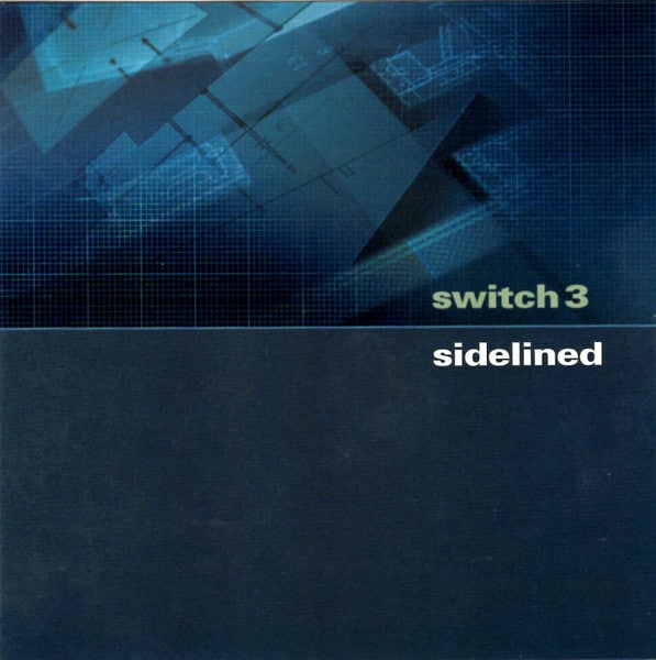 Cover art for Sidelined by Switch 3. Full record & mix: Infidel Studios